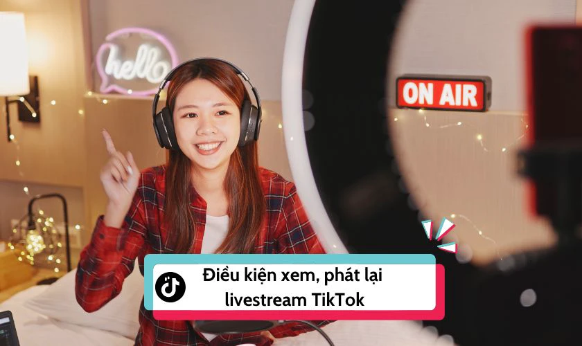 Phát lại Livestream TikTok Bằng Điện Thoại - Thủ Thuật Hiệu Quả Cho Nhà Sáng Tạo